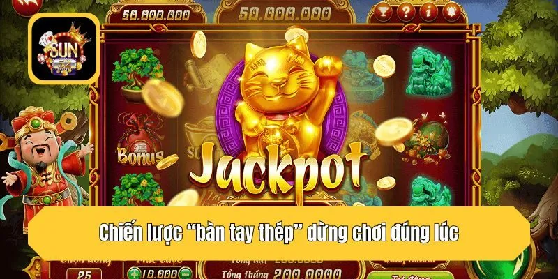 Chiến lược “bàn tay thép” dừng chơi đúng lúc